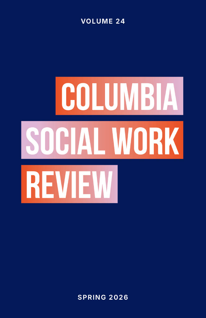 front cover with blue, white, and red design that reads "Volume 24 Columbia Social Work Review Spring 2026"
